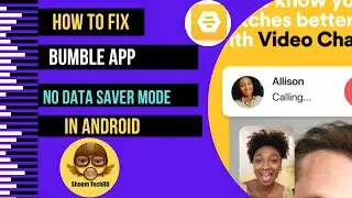 How to Fix Bumble App No Data Saver Mode In Android
