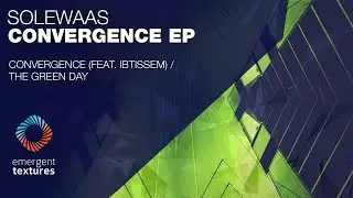 Solewaas feat. Ibtissem - Convergence [Emergent Textures]