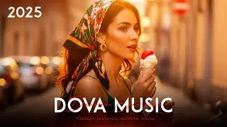 Dova Music - New Retro Style Best Music Mix 2025 (Dance,Relax,Retro)
