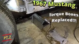 Saving a Rotten &rsquo;67 Mustang: Torque Boxes, Floor Supports & Front Pans Rebuilt!
