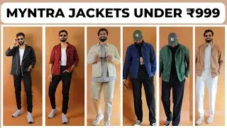 Under Rs 999 Myntra jackets and shirt jackets haul| Best jacket brands on Myntra| Snitch, Highlander
