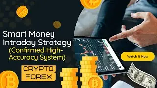Smart Money Intraday Strategy for Crypto & Forex BTC, ETH & Gold (Confirmed High-Accuracy System)
