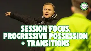 ⚽ Session Focus | Progressive Possession with Ben Carr