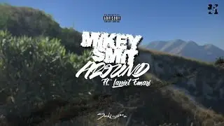Mikey Smit - Around ft. Larriet Emari (Official Music Video)