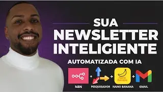Automação de Newsletter no N8N com Nano Banana + Gmail (FREE TEMPLATE )