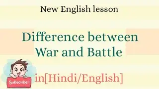 DIFFERENCE BETWEEN WAR AND BATTLE|ENGLISH GRAMMAR