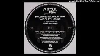Soulground Feat. Concha Buika | We Play House (Original Stereo Mix)