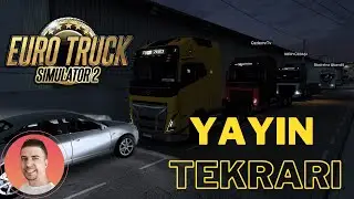 YİNE DÜŞTÜK YOLLARA !!! | EURO TRUCK SIMULATOR 2 - TÜRKÇE
