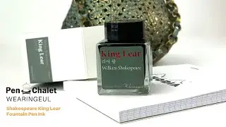 Wearingeul Shakespeare King Lear Fountain Pen Ink Full Video