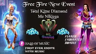 Halo Of Music/ First Ever Emote With Music/ Flames Enchanted Bundle/ Total Kitne Diamond Me Niklega