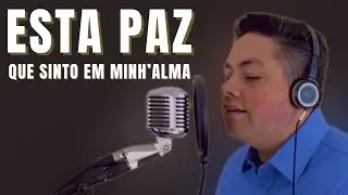 Esta paz que sinto em minh&rsquo;alma - Milton Cardoso | COVER