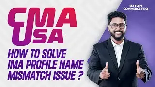 CMA USA -  How To Solve IMA Profile Name Mismatch Issue ? | Xylem CMA Classes