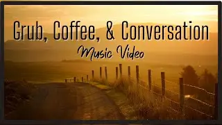 Grub, Coffee & Conversation (music video)
