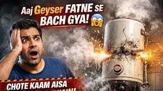 Aaj Geyser Fatne Say Bach Gya 😲|| Chote Chote Kam Aise Fail Jaate Hai 🫣 @VKLifeOnWheels2.0 