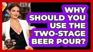 Why Should You Use The Two-stage Beer Pour? - The Pint Guy
