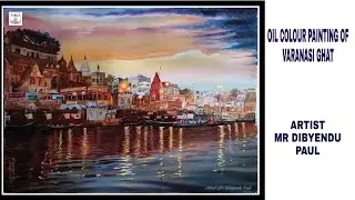 Varanasi Ghats-of river Ganga.Oil colour painting on canvas by Dibyendu Paul.