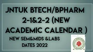 JNTUK BTECH /BPHARM 2-1 REVISED ACADEMIC CALENDAR 2022||JNTUK UPDATES 2022 ||JNTUK FAST UPDATES