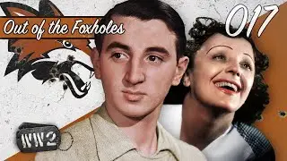 &Eacute;dith Piaf during World War Two, Kerensky, and the German Journey to N. Africa - WW2 - OOTF 017