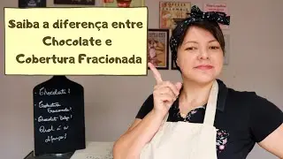 Diferença entre tipos de chocolate | Priscila Piardi