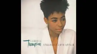 Carroll Thompson - Strangest Love Affair (1986)