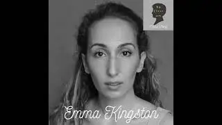 Emma Kingston: Reflections on Her Career So Far
