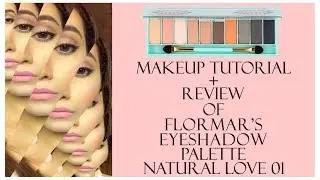 Makeup Tutorial + Review   FLORMAR's Eye Shadow Palette 1080p V2