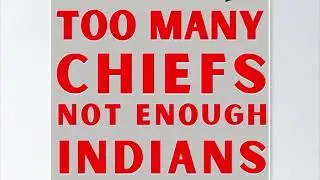 To many chiefs, not enough indians