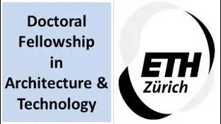 Doctoral Fellowships in Architecture and Technology, ETH-Zurich