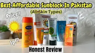Affordable Sunblocks in Pakistan  | Honest Review