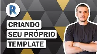 Crie seu próprio Template de Revit - Tutorial
