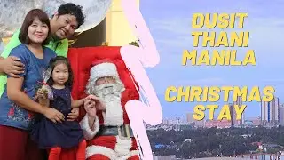 Dusit Thani Manila - Christmas Hotel Staycation