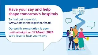 NHS in Hampshire launches public consultation into new hospital investment - staff