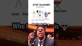 Stop racism 💀