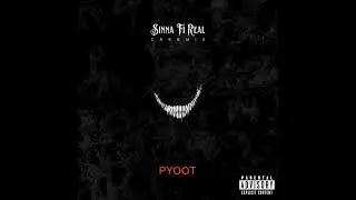Pyoot - Sinna Fi Real Creemix