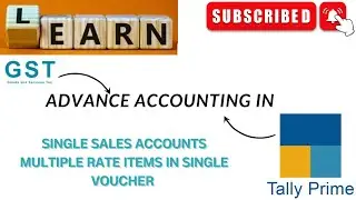 LEARN advance GST accounting in tally in single sales account, make multiple rate items. #gstupdate