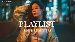 Relaxing R&B &times; Japanese Rap Flow &mdash; Soft, Calm & Aesthetic Mix | Airi Waves