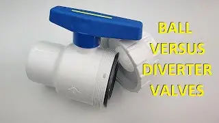 Ball Valves Or Diverter Valves - Which Are Better For Swimming Pools?