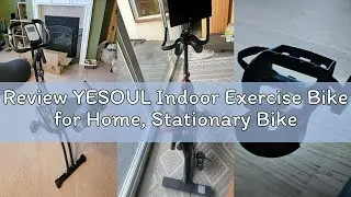Review YESOUL Indoor Exercise Bike for Home, Stationary Bike with Silent Magnetic Resistance, 300lbs