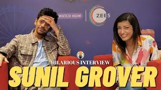 Sunil Grover - Hilarious Interview With Ghaint Punjab | United Kachhe