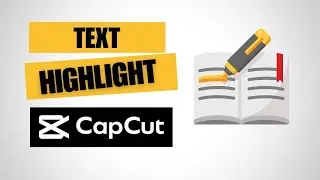 How to Create Text Highlight Effect in CAPCUT