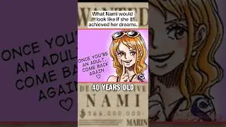 Nami would look at 40 and 60 yrs old, by Oda #onepiece #nami #luffy #manga