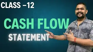 01 | Cash FLOW Statement | Class 12 | Accountingguru