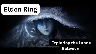One Hour in Elden Ring: Exploring the Lands Between | Gameplay & Adventure