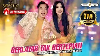 BERLAYAR TAK BERTEPIAN - IRWAN KRISDIYANTO FT LINDA AYUNDA - SIMPATIK MUSIC