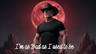I'm as bad as I used to be. Song written by Indiana Posse Music Creation Ai