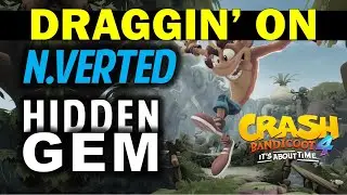 Draggin&rsquo; On N.Verted: Hidden Gem Location | Crash Bandicoot 4: It's About Time