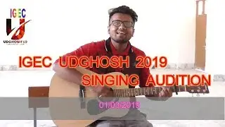 Singing Audition - IGEC UDGHOSH 2019 short clip