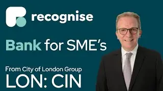 A bank for SME's from City of London Group (LON: CIN): Recognise Bank