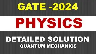 GATE PHYSICS -2024 SOLUTION || QUANTUM MECHANICS ||