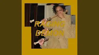 RAGING DEMON w/ BOYGOLD
